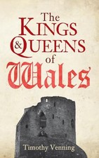 The Kings and Queens of Wales.by Venning  New 9781445646657 Fast Free Shipping**