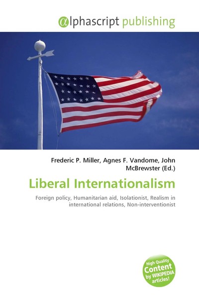 Frederic P. Miller (U. A.) | Liberal Internationalism | Taschenbuch | Englisch-image