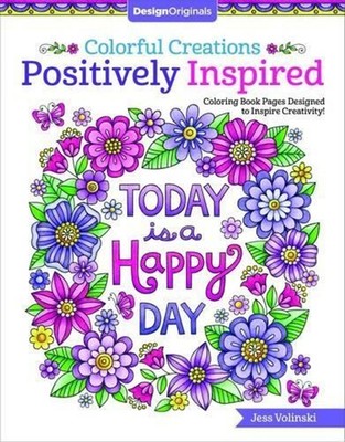 Colorful Creations Positively Inspired: Coloring Book Pages Designed to Inspire