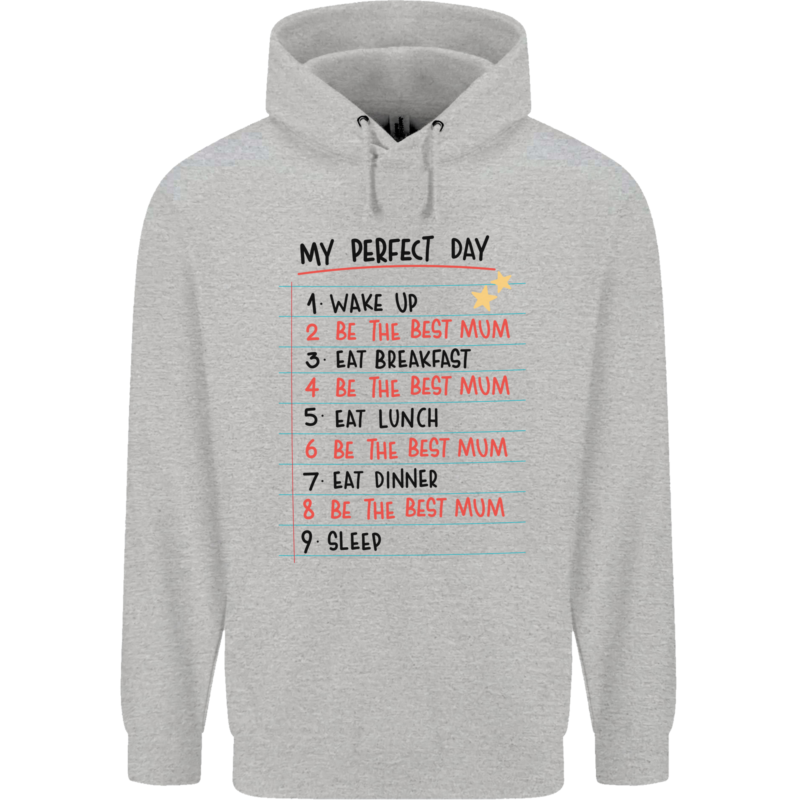 My Perfect Day Be The Best Mum Mothers Day Mens 80% Cotton Hoodie