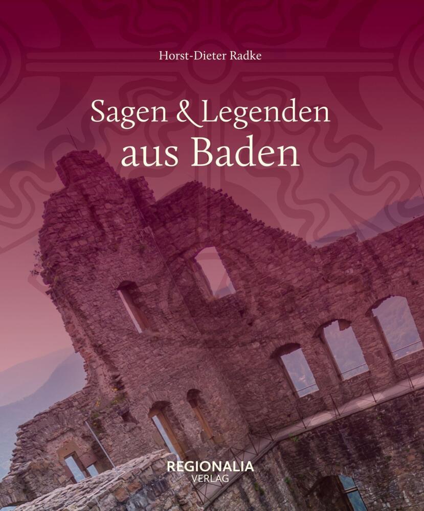 Thumbnail - Sagen Und Legenden Aus Baden - Horst-dieter Radke - 9783955403829
