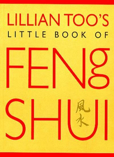 Lillian Too's Little Book of Feng Shui-Lillian Too