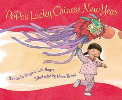 PoPo's Lucky Chinese New Year, School And Library by Loh-Hagan, Virginia; Ben...