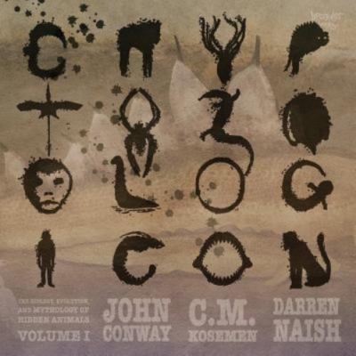 Cryptozoologicon: Volume I by Conway, John; Kosemen, C. M.; Naish, Darren