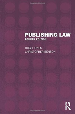 Publishing Law By Hugh Jones, Christopher Benson