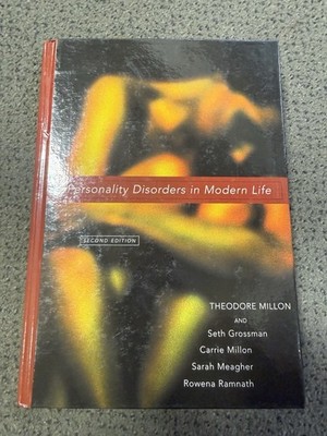 Personality Disorders in Modern Life 2nd Edition by Theodore Milton Hardcover
