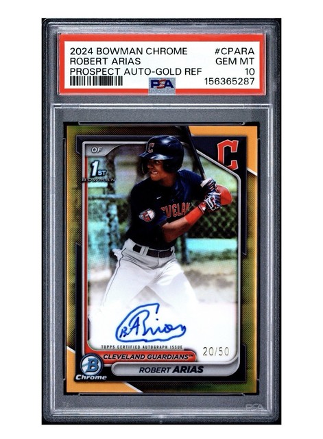 Robert Arias 2024 Bowman Chrome 1st Prospect Auto TRUE GOLD REFRACTOR /50 PSA 10