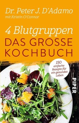 4 Blutgruppen - Das große Kochbuch | Peter J. D'Adamo, Kristin O'Connor