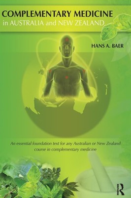 Complementary Medicine in Australia and New Zealand: Its popularisation, legitim