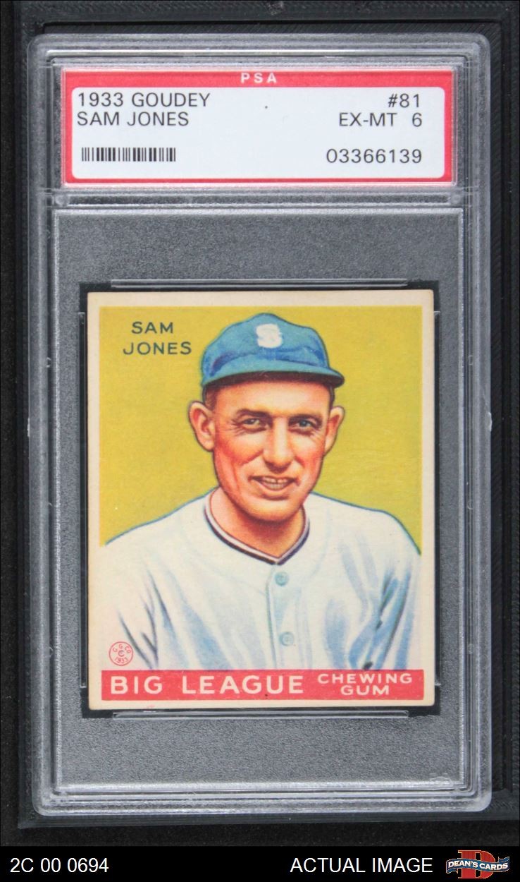 1933 Goudey #81 Sam Jones White Sox PSA 6 - EX/MT