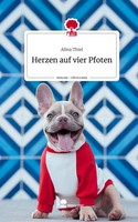 Alina Thiel | Herzen Auf Vier Pfoten. Life Is A Story - story.one | Buch (2023)