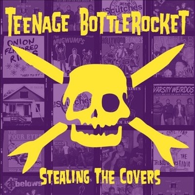 Stealing the Covers * by Teenage Bottlerocket