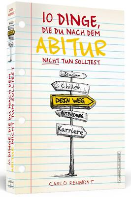 10 Dinge, die Du nach dem Abitur nicht tun solltest | Buch | 9783862656387