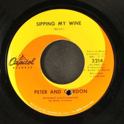 PETER & GORDON: you've had better times / sipping my wine CAPITOL 7'' Single