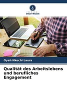 Oyeh Nkechi Laura | QualitäT Des Arbeitslebens Und Berufliches Engagement | Buch