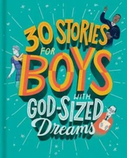 30 Stories for Boys with God-Sized Dreams, , Good Book