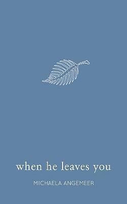 When He Leaves You by Michaela Angemeer (Paperback, 2018)