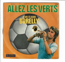 JeanClaude BORELLY Vinyle 45T ALLEZ LES VERTS St Etienne Football DELPHINE 64026