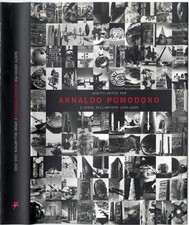 ARNALDO POMODORO  "SCRITTI CRITICI E OPERE DAL 1955 AL 2000 "ARTE CATALOGO