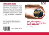 Eva Mitocondrial, Deriva De Continentes Enfermedades (Un Aspecto) Chaig (U. A.)