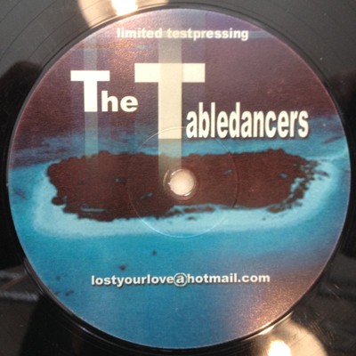 The Tabledancers - I Lost Your Love (12'', TP) (Very Good Plus (VG+)) - 356293924