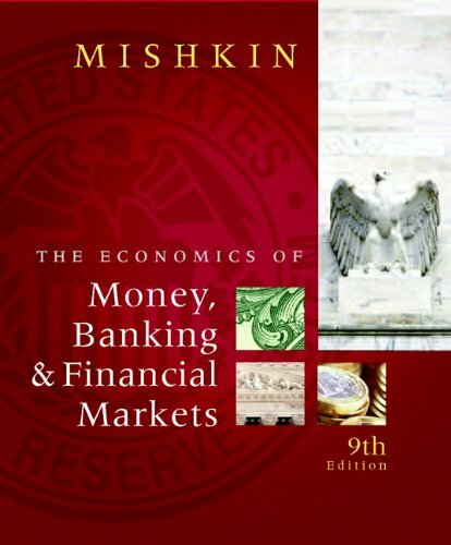 Economics of Money Banking and Financial Markets by Mishkin