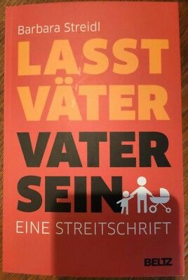Lasst Väter Vater sein von Barbara Streidl (2015, Klappenbroschur)