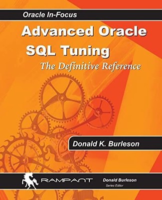 Advanced Oracle SQL Tuning: The Def..., Burleson, Donal