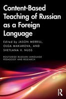 Content-Based Teaching Of Russian As A Foreign Language | Jason Merrill (U. A.)