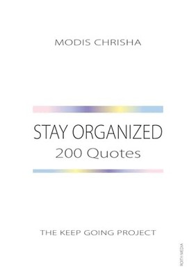 Stay Organized: 200 Quotes by Modis Chrisha 9781916810426 NEW Free UK Delivery