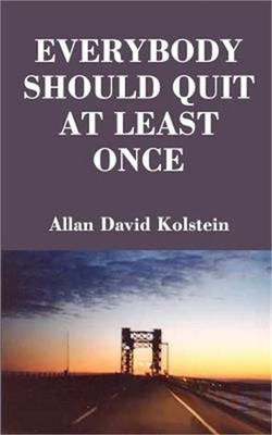 Everybody Should Quit at Least Once (Paperback or Softback)