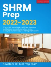 SHRM Prep 2022-2023: CP and SCP Study Guide + 480 Test Questions and Detaile...