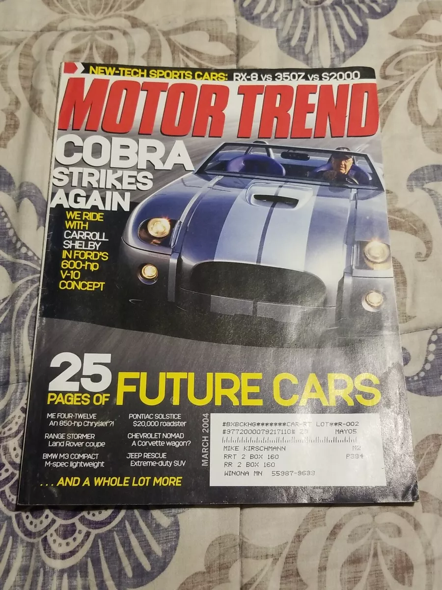 Motor Trend Magazine March 2004 Ford Shelby Cobra Future Cars RX-8 350Z  2000S