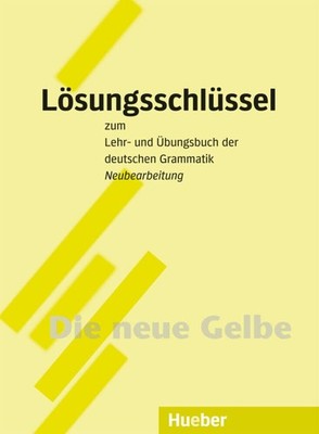 Lösungsschlüssel zum Lehr- und Übungsbuch der deutschen Grammatik: Neubea...