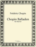 FréDéRic Chopin | Chopin Balladen | Taschenbuch | Deutsch (2019) | FüR Klavier