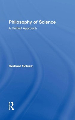 Philosophy of Science | A Unified Approach | Gerhard Schurz | Buch | Englisch