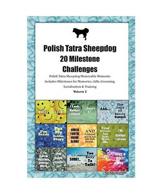 Polish Tatra Sheepdog [Polski Owczarek] 20 Milestone Challenges Polish Tatra She