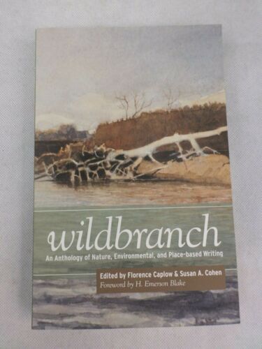 Wildbranch Edited Florence Caplow Susan A. Cohen University of Utah Press 2010 - Bild 1 von 12