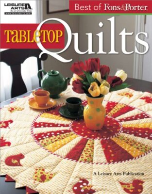 Best of Fons & Porter: Tabletop Quilts, Porter, Liz