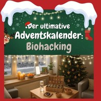 Der Ultimative Adventskalender: Biohacking Henry MüNch