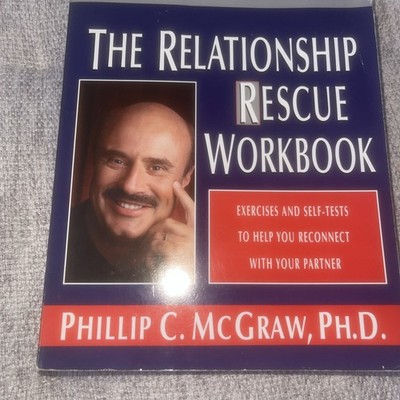 Relationship Rescue Workbook : A Seven Step Strategy for Reconnecting with Your