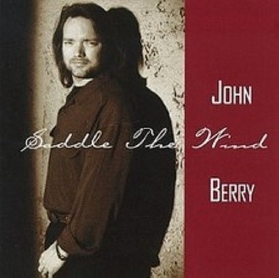 Saddle the Wind by John Berry (Country) (CD, Patriot) NEW, SEALED