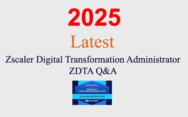 Zscaler Digital Transformation Admin ZDTA Q&A GARANTIERT (1 Monat Update)