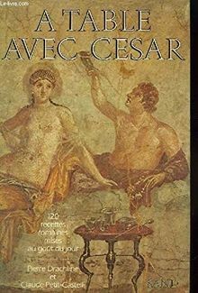 A table avec César von Drachline, Pierre, Petit-Castelli... | Buch | Zustand gut