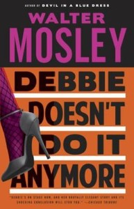 Debbie Doesn't Do It Anymore by Walter Mosley (2015, Trade ...