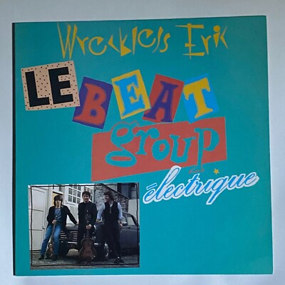 Wreckless Eric - Le Beat Group Electrique 1989 UK 12'' VINYL LP NM/NM