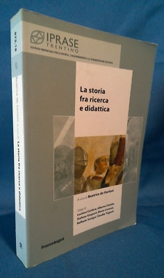 Die Geschichte zwischen Forschung und Lehre. Beatrice de Gerloni, FrancoAngeli 2003 AA.VV.