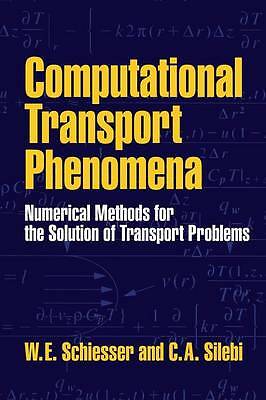 Computational Transport Phenomena Numerical Methods for Solution   9780521553780