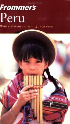 Frommer?s? Peru (Frommer?s Complete Guides)