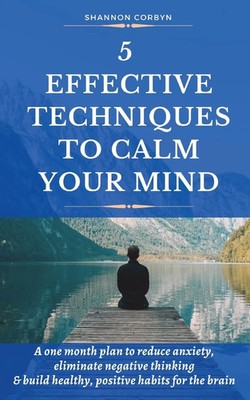 Shannon Corbyn | 5 Effective Techniques to Calm Your Mind | Taschenbuch (2021)